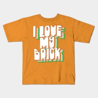 I Love My Brick / Father Ted Quotes Kids T-Shirt